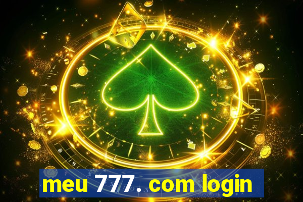 meu 777. com login